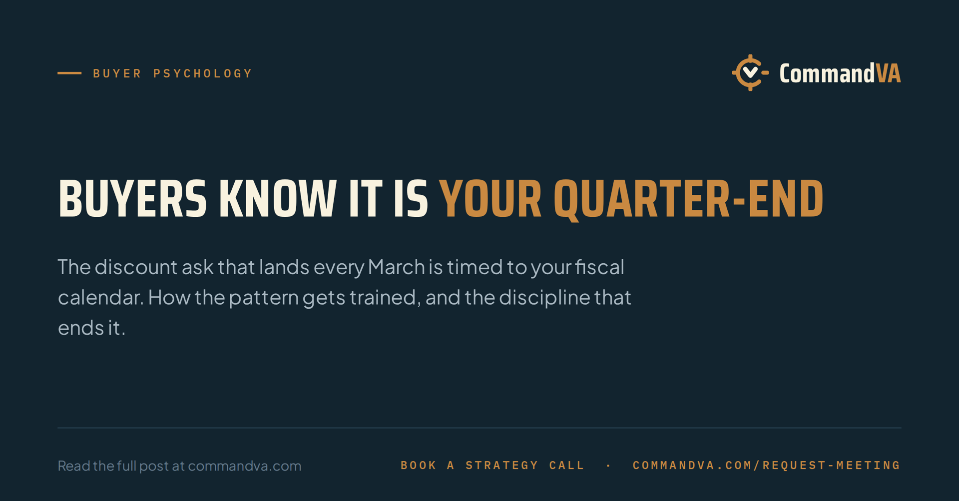 Buyers know it is your quarter-end
