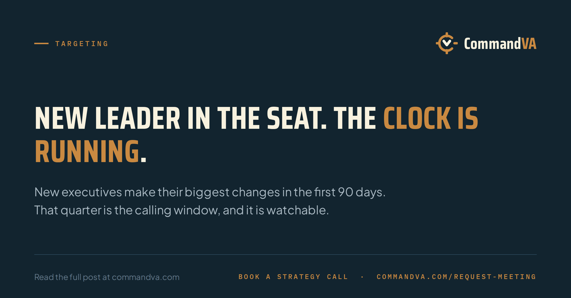 The 90-day window after a leadership change