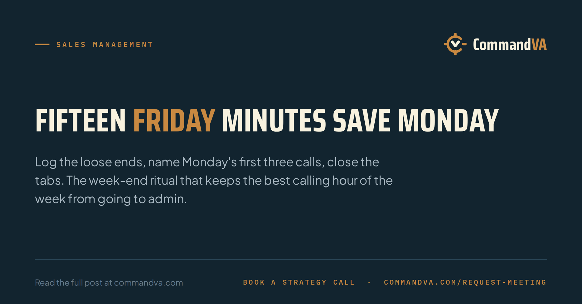 The Friday wrap: fifteen minutes that save Monday